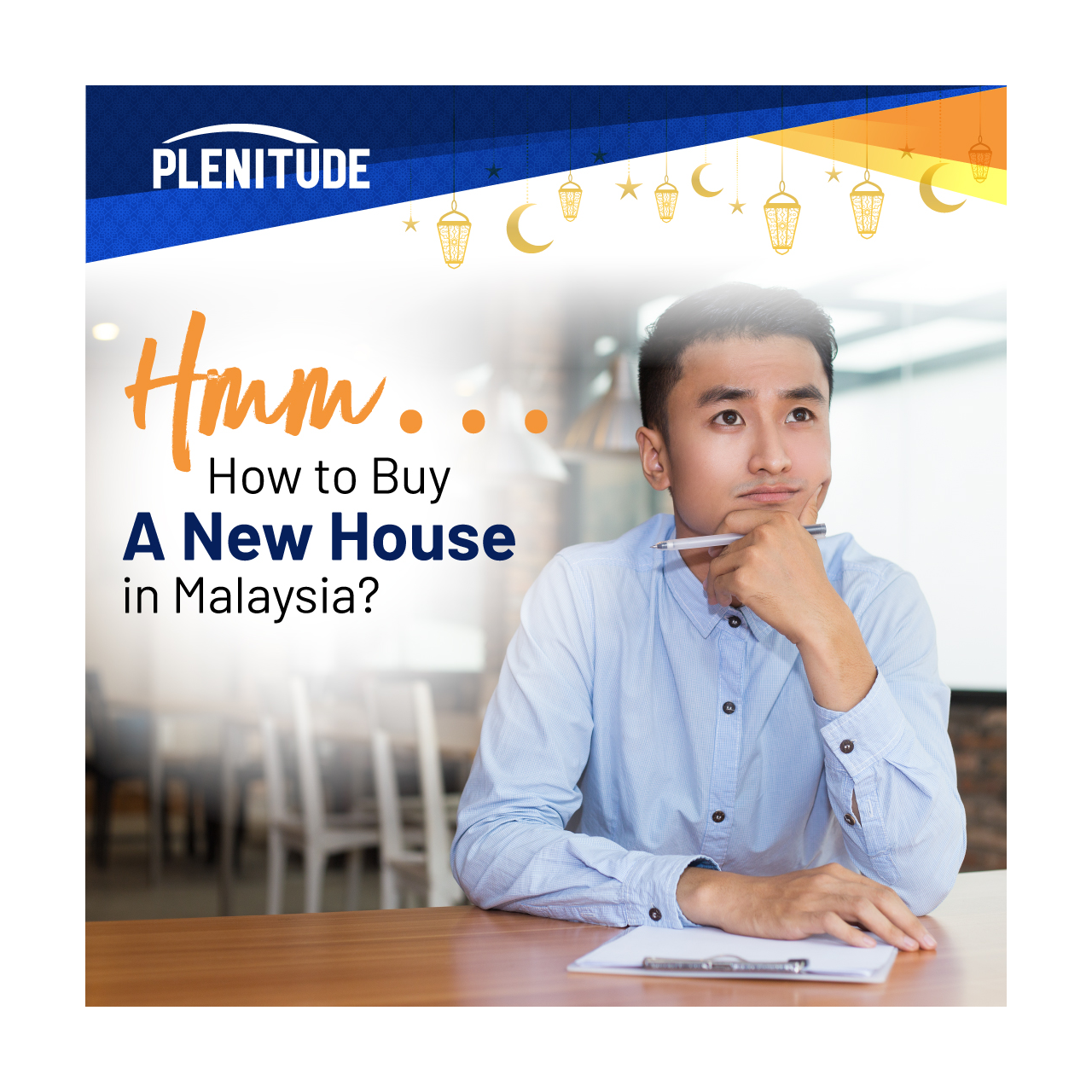 The Ultimate Stepbystep Guide to Buying a Home in Malaysia Plenitude